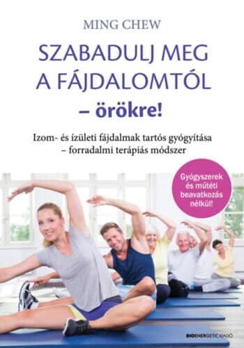 Szabadulj meg a fájdalomtól örökre