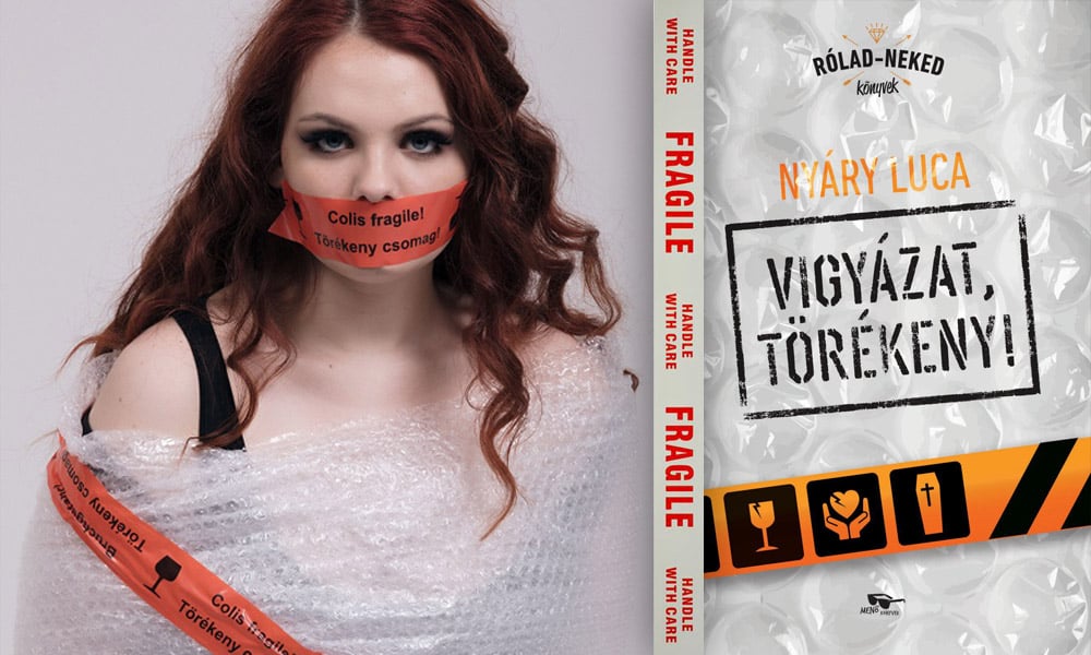 Nyáry Luca Vigyázat, törékeny!